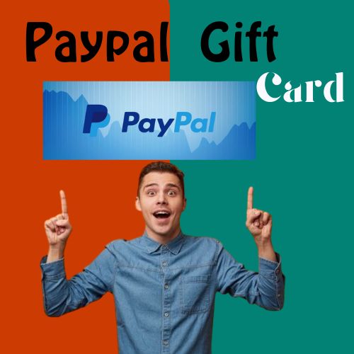 The Ultimate Guide to Choosing the Right PayPal Gift Card-2024 New way